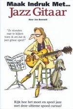 MAAK INDRUK MET... JAZZ GITAAR LIVRE SUR LA MUSIQUE