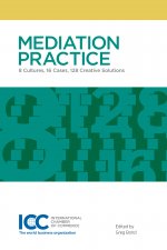Mediation Practice - 8 Cultures, 16 Cases, 128 Creative Solutions