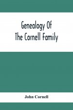 Genealogy Of The Cornell Family