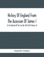 History Of England From The Accession Of James I To The Outbreak Of The Civil War 1603-1642 (Volume Ii)