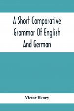 Short Comparative Grammar Of English And German