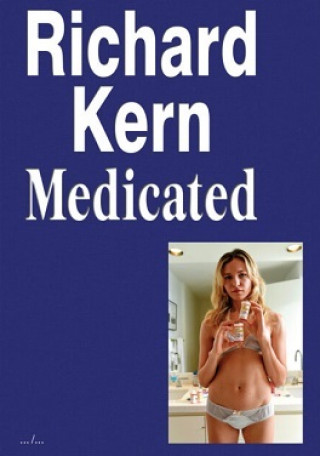 Richard Kern Medicated /anglais
