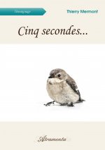 Cinq secondes...