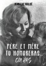 Père et mère tu honoreras... ou pas