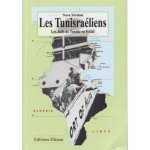 Les Tunisraéliens : Les Juifs de Tunisie en Israël