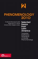 PHENOMENOLOGY 2010 SELECTED ESSAYS FROM LATIN AMERICA