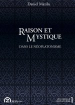 RAISON ET MYSTIQUE DANS LE NEOPLATISME