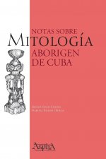 Notas sobre Mitologia Aborigen de Cuba