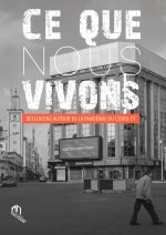 CE QUE NOUS VIVONS : REFLEXIONS AUTOUR DE LA PANDEMIE DU COVID-19