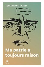 Ma Patrie a toujours raison