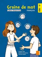Graine de mot - Cahier dÂ'exercices EB6