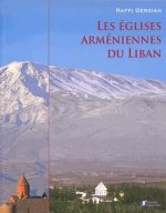 LES EGLISES ARMENIENNES DU LIBAN