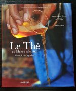 Le Thé au Maroc saharien. Un art de vivre légendaire