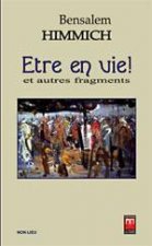 ETRE EN VIE ! ET AUTRES FRAGMENTS