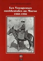 LES VOYAGEUSES OCCIDENTALES AU MAROC 1860-1956