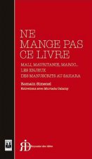 NE MANGE PAS CE LIVRE : MALI, MAURITANIE, MAROC... LES ENJEUX DES MANUSCRITS AU SAHARA