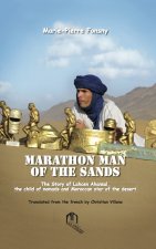 MARATHON MAN OF THE SANDS - THE STORY OF LAHCEN AHANSAL