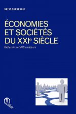 ECONOMIES ET SOCIETES DU XXIE SIECLE : REFLEXIONS ET DEFIS MAJEURS