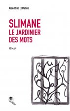 SLIMANE LE JARDINIER DES MOTS
