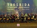 TBOURIDA : L'ART EQUESTRE MAROCAIN / MOROCCAN EQUESTRIAN ART