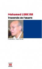 MOHAMED LOAKIRA : TRAVERSEE DE L'OEUVRE