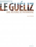 Marrakech, Le Guéliz, Une histoire de patrimoine