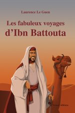 Fabuleux voyages d Ibn Battouta (Les)