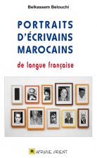 PORTRAITS D ECRIVAINS MAROCAINS DE LANGUE FRANCAISE