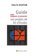 GUIDE POUR PREPARER ET PRESENTER VOS PROJETS DE FIN D'ETUDES