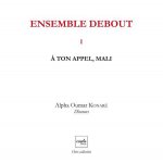 Ensemble Debout V1 - A Ton Appel Mali