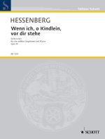 WENN ICH, O KINDLEIN, VOR DIR STEHE OP. 30