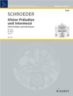 KLEINE PRELUDIEN & INTERMEZZI ORGUE