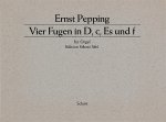 FOUR FUGUES IN D, C, E FLAT AND F ORGUE