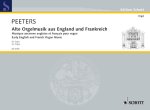EARLY ENGLISH AND FRENCH ORGAN MUSIC ORGUE