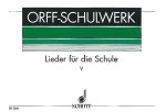 LIEDER FUR DIE SCHULE HEFT 5