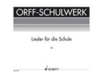 LIEDER FUR DIE SCHULE HEFT 6