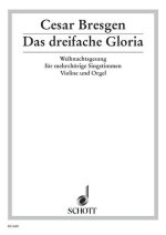 DAS DREIFACHE GLORIA CHANT