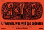 O WUNDER WAS WILL DAS BEDEUTEN