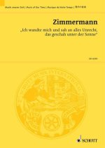 ICH WANDTE MICH UND SAH AN ALLES UNRECHT
