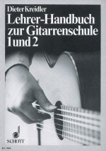LEHRERHANDBUCH ZUR GITARRENSCHULE 1 UND 2 GUITARE