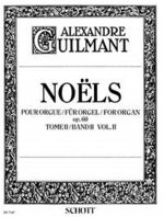 ALEXANDRE GUILMANT : NOELS 2 OP.60  - ORGUE -  RECUEIL