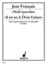 NOEL NOUVELET ET IL EST NE, LE DIVIN ENFANT