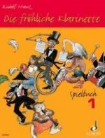 DIE FROLICHE KLARINETTE SPIELBUCH 1 CLARINETTE