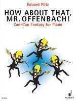 HOW ABOUT THAT, MR. OFFENBACH! PIANO