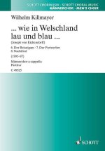 ... WIE IN WELSCHLAND LAU UND BLAU ... CHANT