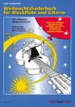 WEIHNACHTSLIEDERBUCH FUR BLOCKFLOTE UND GITARRE