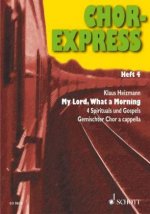 CHOREXPRESS 4 MY LORD WHAT A MOR