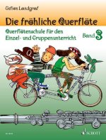 DIE FROHLICHE QUERFLOTE BAND 3 UND SPIELBUCH 3 FLUTE TRAVERSIERE