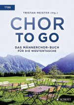 CHOR TO GO - BUCH FUR DIE WESTENTASCHE