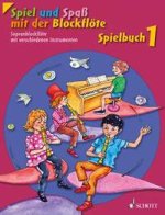 SPIEL UND SPA  MIT DER BLOCKFLOTE BAND 1 FLUTE A BEC